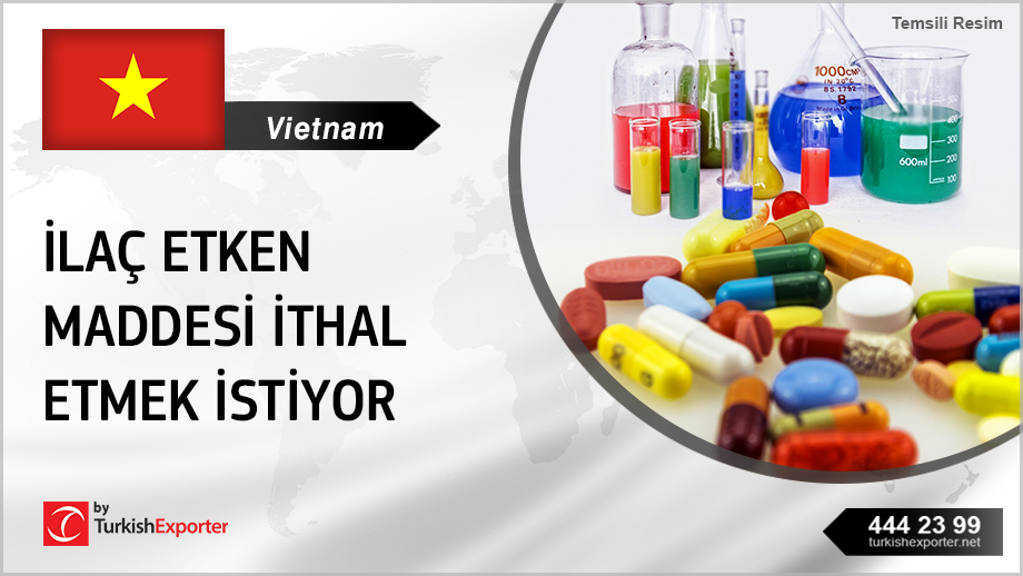 API CHEMICALS (FOR MEDICINES) SUPPLYING TO VIETNAM İhracat, Import