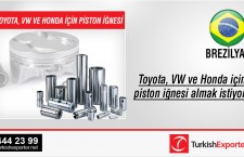 Toyota, VW ve Honda için piston iğnesi almak istiyor