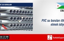 PVC su boruları ithal etmek istiyor