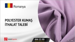 Romanya, Polyester kumaş ithalat talebi