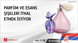 Sırbistan, Parfüm ve esans şişeleri ithal etmek istiyor