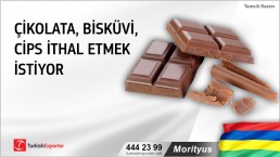 Morityus, Çikolata, bisküvi, cips ithal etmek istiyor