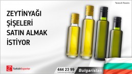 Bulgaristan, Zeytinyağı şişeleri satın almak istiyor