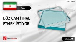 İran, Düz cam ithal etmek istiyor