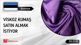 Estonya, Viskoz kumaş satın almak istiyor