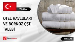 TURKEY BASED COMPANY TO BUY HOTEL TOWELS, BATHROBES
