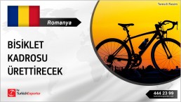 BICYCLE FRAMES ASKED TO SUPPLY FROM TURKEY TO ROMANIA
