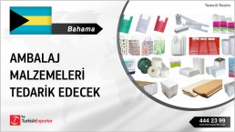 BAHAMAS TO DEMAND INDUSTRIAL PAPER AND PLASTIC PRODUCTS FROM TURKEY