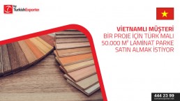 We are importer and distributor of laminate flooring in Vietnam. We are looking for Turkish supplier as a manufacturer of laminate flooring, product made in Turkey. We will buy in big quantity.