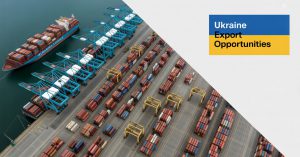 Türk İhracatçıları İçin Ukrayna Pazar Fırsatları (2025)