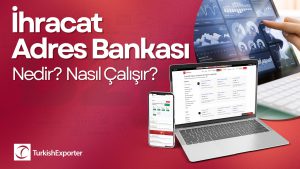 İhracat Adres Bankası Nedir?