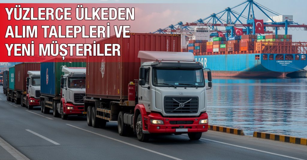 Yüzlerce Ülkeden Alım Talepleri ve Yeni Müşteriler 1011-314