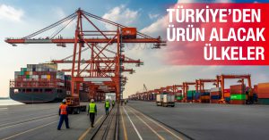 Türkiye’den Ürün Alacak Ülkeler 1311-317