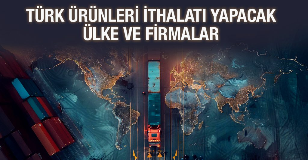Türk Ürünleri İthalatı Yapacak Ülke ve Firmalar 2611-330