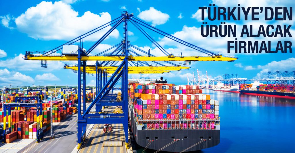 Türkiye’den Ürün Almak İsteyen Firmalar 0611 – 310