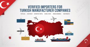 Verified Importers for Turkish Manufacturer Companies
