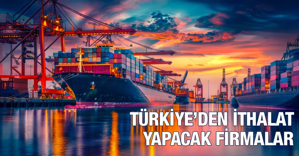 Türkiye’den İthalat Yapacak Firmalar 1912-353