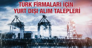 Türk Firmaları için Yurt Dışı Alım Talepleri 2212-356