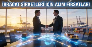 İhracat Şirketleri İçin Alım Fırsatları 2912-363