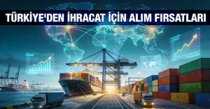 Türkiye’den İhracat İçin Alım Fırsatları 3112-365