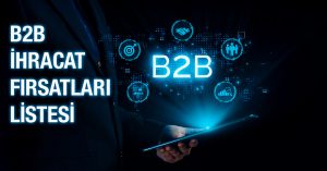B2B İhracat Fırsatları Listesi 0512-339