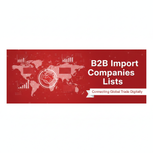 B2B Import Companies Lists