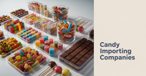 Candy Importing Companies Lists