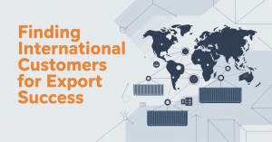 Finding International Customers for Export Success