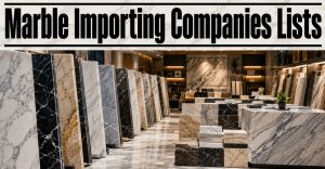 Marble Importing Companies Lists