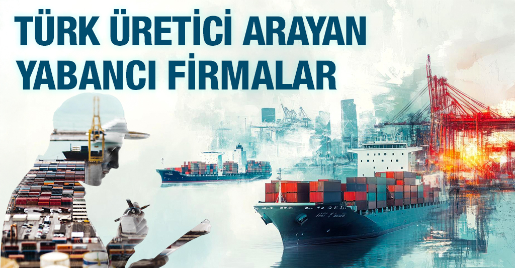 Türk Üretici Arayan Yabancı Firmalar