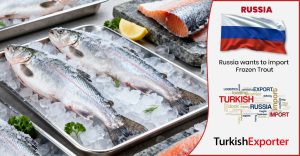Rusya Şirketi Türkiye’den Dondurulmuş Alabalık Alacak