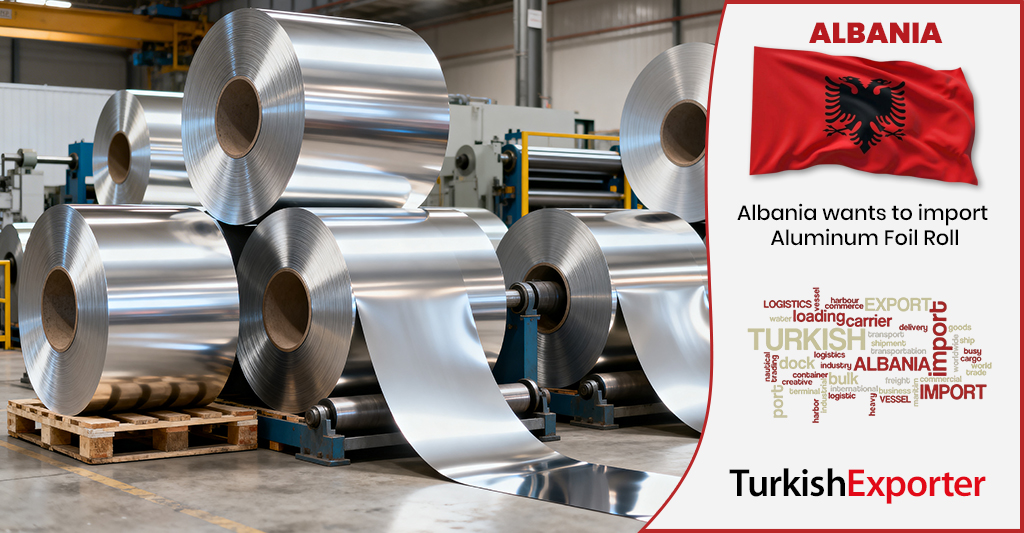 Arnavutluk Firması Rulo Alüminyum Folyo Almak İstiyor