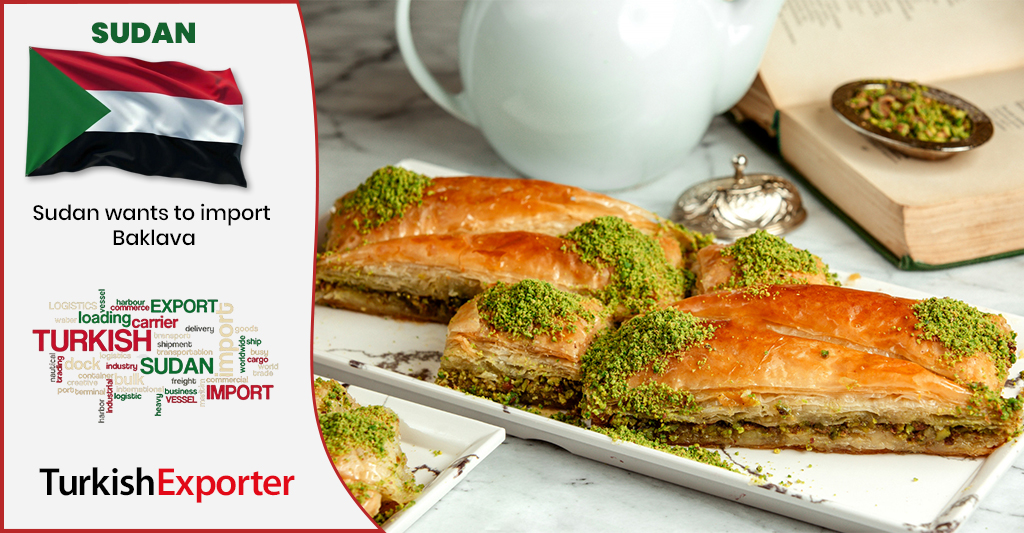Sudan Firması Türkiye’den Baklava Almak İstiyor