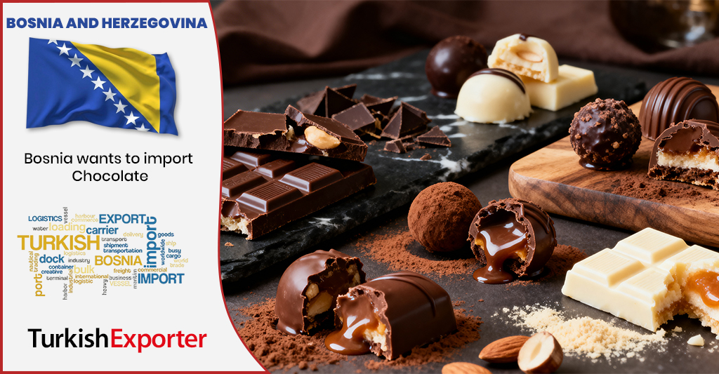 Bosna Hersek Firması Türkiye’den Çikolata Almak İstiyor
