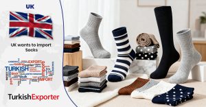 İngiliz Firma Türkiye’den Çorap İthal Etmek İstiyor