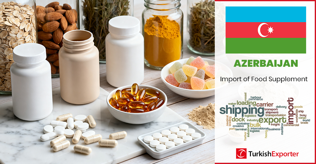 Azerbaycan Şirketi Gıda Takviyeleri İthal Etmek İstiyor