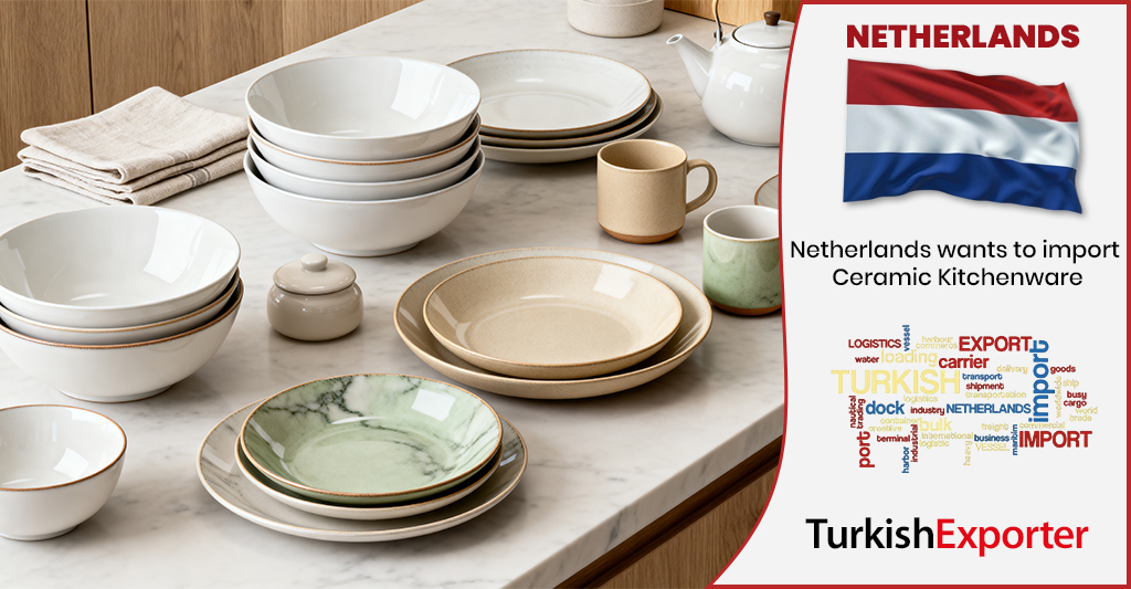 Hollandalı Şirket Seramik Mutfak Eşyaları İthal Edecek