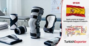 İspanyol Şirket Ortopedik Destek Ürünleri Almak İstiyor