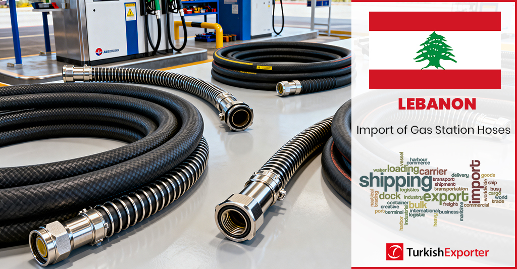 Lübnanlı Firma Gaz İstasyonu Hortumları Almak İstiyor