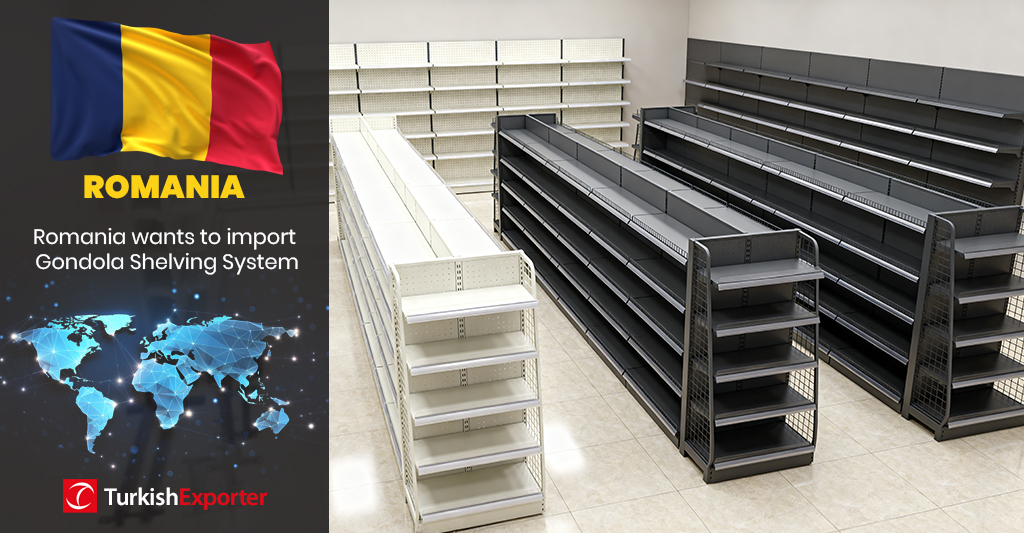 Romanya Şirketi Gondol Raf Sistemi İthal Etmek İstiyor