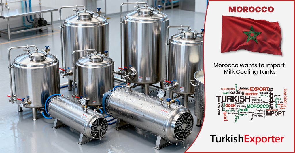 Faslı Firma Süt Soğutma Tankları İthal Etmek İstiyor