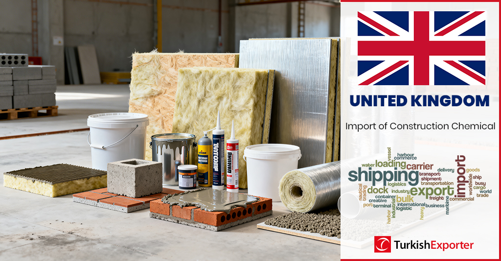 İngiliz Firma Türkiye’den Yapı Kimyasalları İthal Edecek