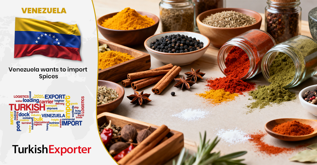 Venezuela Firması Türkiye’den Baharat İthal Edecek