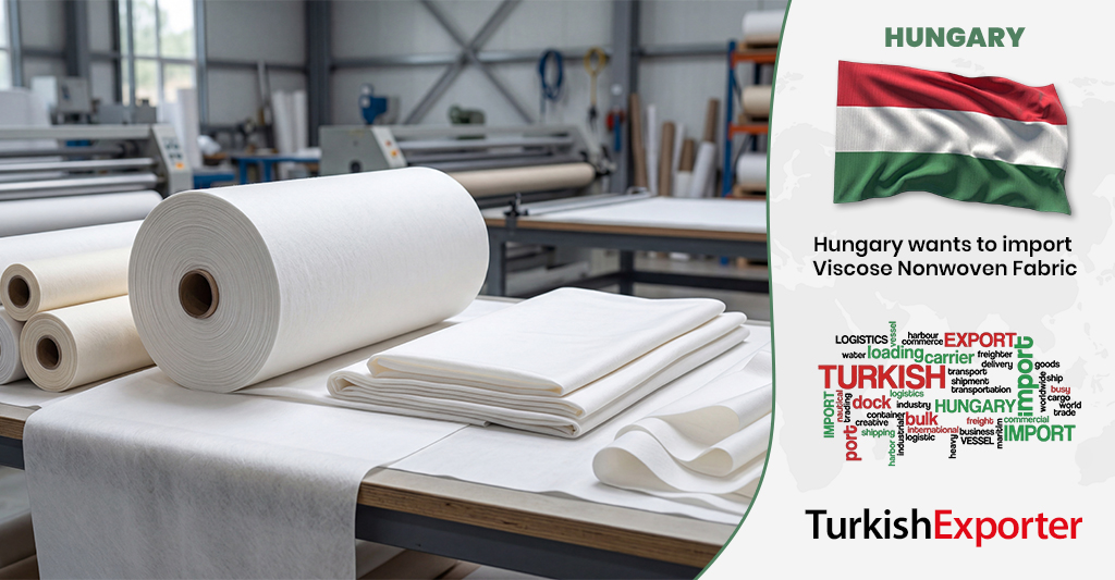 Macaristan Şirketi Dokumasız Kumaş İthal Etmek İstiyor