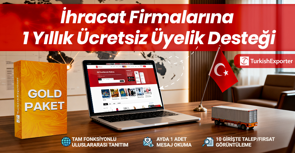 İhracat Firmalarına 1 Yıllık Ücretsiz Üyelik Desteği