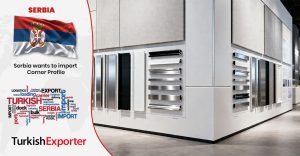 Sırbistan Firması Köşe Profili İthal Etmek İstiyor