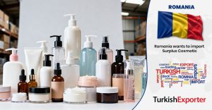 Romanya’dan İthalatçı Stok/Fazla Kozmetik Ürünleri Arıyor