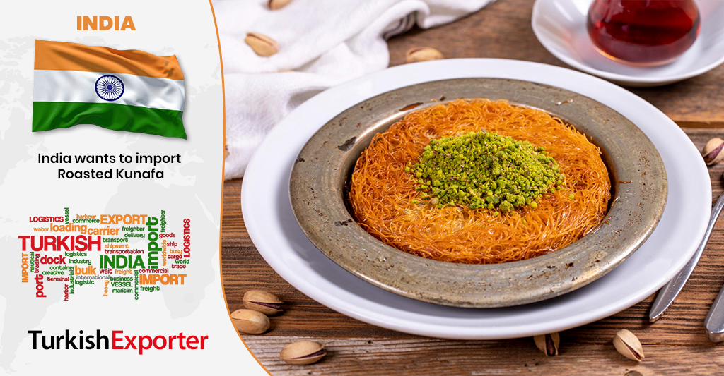 Hindistan Firması Türkiye’den Hazır Künefe Almak İstiyor