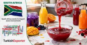 Güney Afrika Meyve Suyu Konsantreleri İthal Edecek
