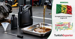 Senegal Firması Motor Yağı İthal Etmek İstiyor